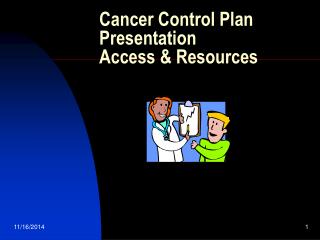 Cancer Control Plan Presentation Access &amp; Resources