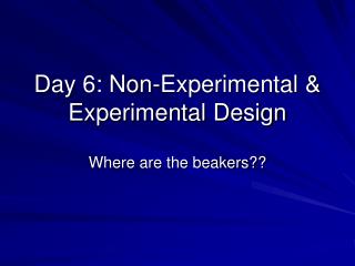 Day 6: Non-Experimental &amp; Experimental Design