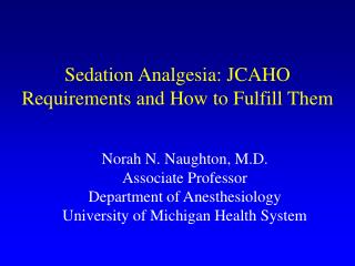 Sedation Analgesia: JCAHO Requirements and How to Fulfill Them