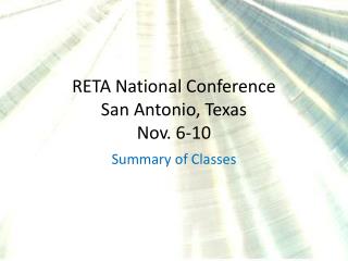 RETA National Conference San Antonio, Texas Nov. 6-10