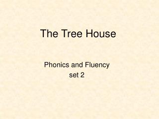 The Tree House