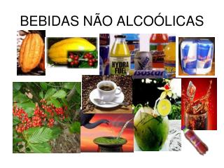 BEBIDAS NÃO ALCOÓLICAS