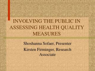 INVOLVING THE PUBLIC IN ASSESSING HEALTH QUALITY MEASURES
