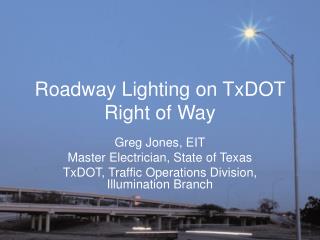 Roadway Lighting on TxDOT Right of Way