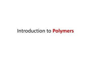 Introduction to Polymers