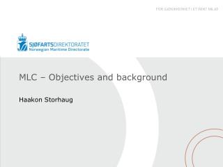 MLC – Objectives and background