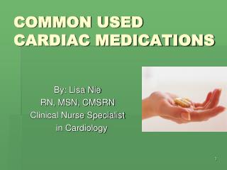 COMMON USED CARDIAC MEDICATIONS