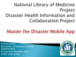 Krista Farley Kanawha-Charleston Health Department Krista.N.Farley@wv (304) 348-6493