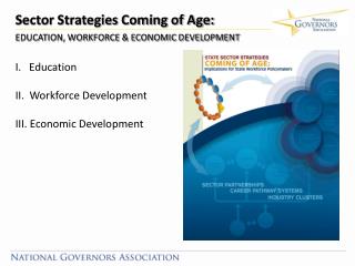 Sector Strategies Coming of Age: EDUCATION, WORKFORCE &amp; ECONOMIC DEVELOPMENT Education