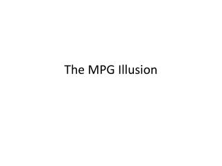 The MPG Illusion