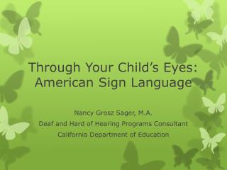 Through Your Child’s Eyes: American Sign Language