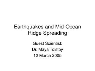 Earthquakes and Mid-Ocean Ridge Spreading