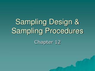 Sampling Design &amp; Sampling Procedures