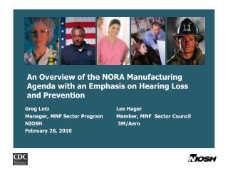 An Overview of the NORA Manufacturing Agenda with an Emphasis on Hearing Loss and Prevention