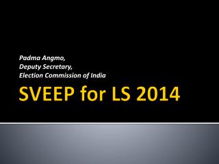 SVEEP for LS 2014