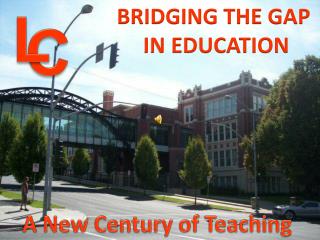 BRIDGING THE GAP IN EDUCATION