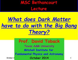 What does Dark Matter have to do with the Big Bang Theory?
