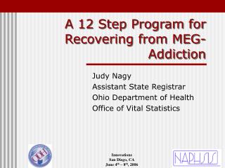 A 12 Step Program for Recovering from MEG-Addiction