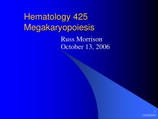 Hematology 425 Megakaryopoiesis