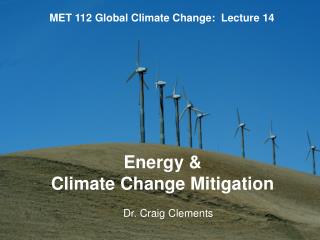 MET 112 Global Climate Change: Lecture 14