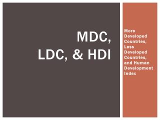 MDC, LDC, &amp; HDI