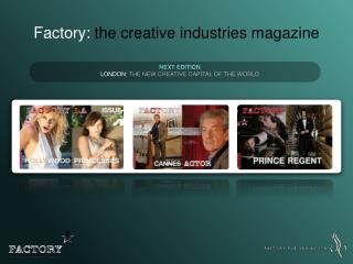 Factory: the creative industries magazine