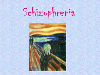 Schizophrenia