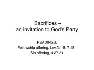  Sacrifices – an invitation to God's Party