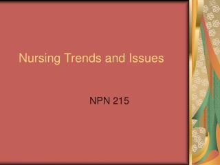 Nursing Trends and Issues