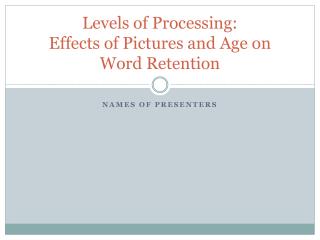 Levels of Processing: Effects of Pictures and Age on Word Retention