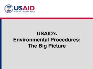 USAID’s Environmental Procedures: The Big Picture