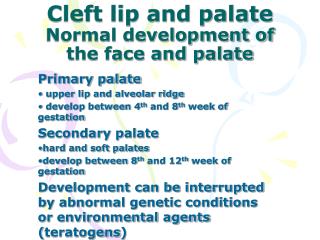 Cleft lip and palate Normal development of the face and palate