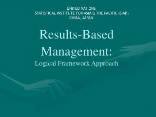 Results-Based Management: Logical Framework Approach