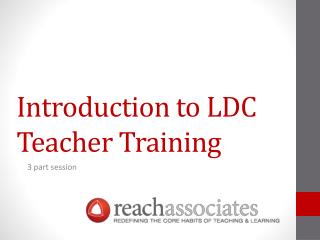 Introduction to LDC Teacher Training