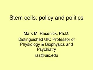 Stem cells: policy and politics