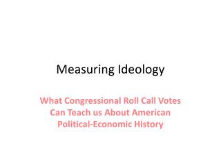 Measuring Ideology