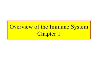 Overview of the Immune System Chapter 1
