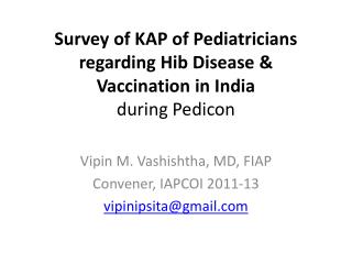 Survey of KAP of Pediatricians regarding Hib Disease &amp; Vaccination in India during Pedicon
