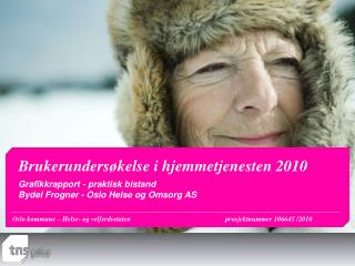 Oslo kommune – Helse- og velferdsetaten			prosjektnummer 106645	/2010
