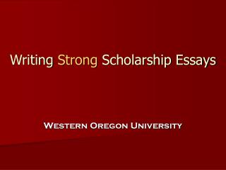 Writing Strong Scholarship Essays