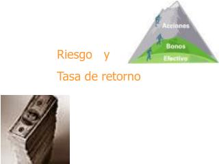 Riesgo y Tasa de retorno