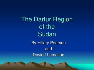 The Darfur Region of the Sudan