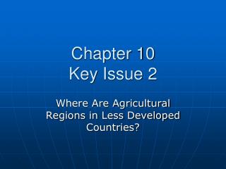 Chapter 10 Key Issue 2