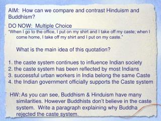 AIM: How can we compare and contrast Hinduism and Buddhism?