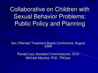 Collaborative on Children with Sexual Behavior Problems: Public Policy and Planning