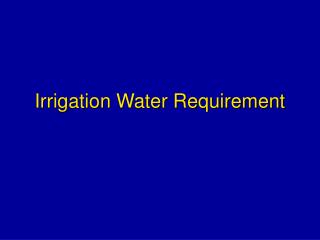 Irrigation Water Requirement