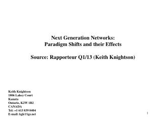 Next Generation Networks: Paradigm Shifts and their Effects