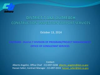 DISTRICT 7 A&amp;E OUTREACH CONSTRUCTION INSPECTION SUPPORT SERVICES