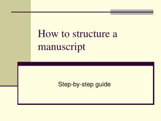 How to structure a manuscript