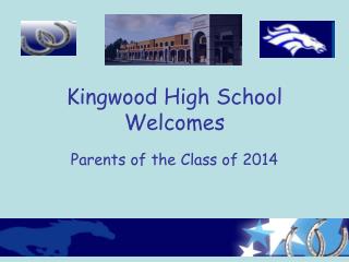 Kingwood High School Welcomes